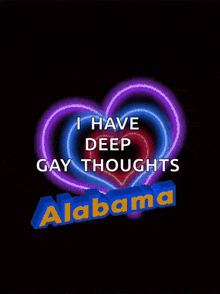a colorful heart with the words i have deep gay thoughts alabama