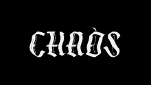 a black background with the word chaos written in white