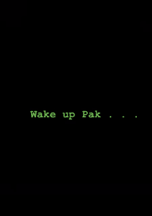 a black background with the words wake up pak in green