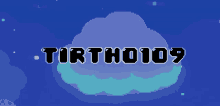 a pixel art of a cloud with the words tirtho109 written on it