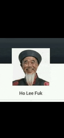 a picture of a man with a beard and hat with the name ho lee fuk on it