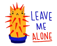 an illustration of a cactus with the words " leave me alone "