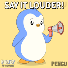 a penguin holding a megaphone with the words say it louder