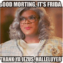 a picture of a woman with glasses and a caption that says " good morning it 's friday "