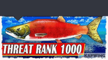 a red fish with the words threat rank 1000 on it