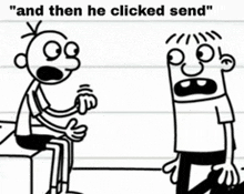 a diary of a wimpy kid cartoon of two men talking to each other and then he clicked send .