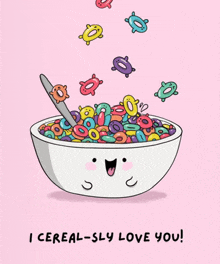 a cartoon of a bowl of cereal with the words " i cereal-sly love you "