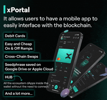 an advertisement for a mobile app called xportal that allows users to have a mobile app to easily interface with the blockchain