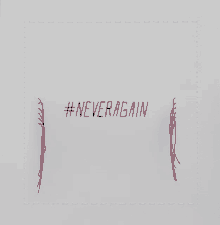 a white piece of paper with # never again written in red