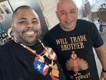 two men are posing for a picture with one wearing a shirt that says will trade brother