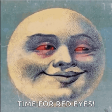 a picture of a smiling moon with red eyes and the words time for red eyes