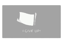 a piece of paper is flying in the air with the words `` i give up '' written below it .