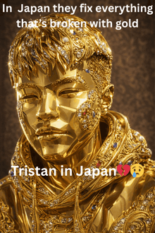 a gold statue of a man with a caption that says tristan in japan