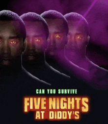 a poster for five nights at diddy 's shows a group of men