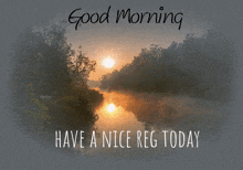 a postcard that says good morning and has a nice reg today