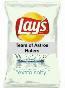 a bag of lay 's chips says tears of astros haters extra salty