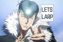 a man in a fur coat points at a sign that says " lets larp "