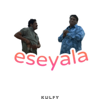 two men are standing next to each other and the word eseyala is on the bottom