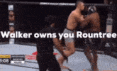 two men are fighting in a boxing ring and the words walker owns you roundtree are on the screen