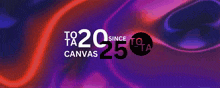 a sign that says to ta 20 since 25 canvas on a purple background