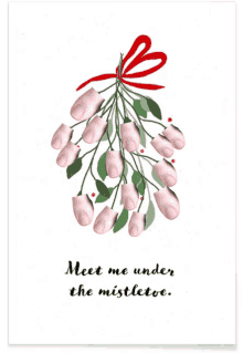 a christmas card that says meet me under the mistletoe on it