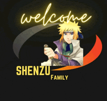 a sign that says welcome shenzu family with a picture of a man holding a sword