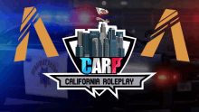 a logo for carp california roleplay with a highway police car in the background