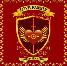 a shield with a heart and a sword with the words love family mmxx