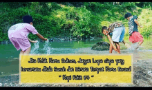 three boys are playing in a river with a quote in the corner