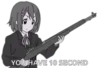 a black and white drawing of a girl holding a rifle with the words `` you have 10 second '' .