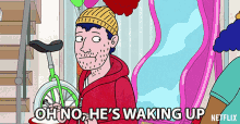 a cartoon of a man holding a unicycle and saying oh no , he 's waking up .