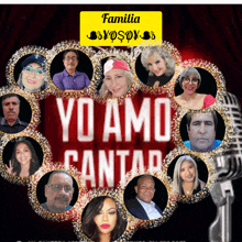 a poster for familia yo amo cantar with a microphone in the foreground