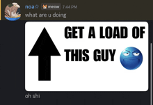 a sign that says " get a load of this guy " on it