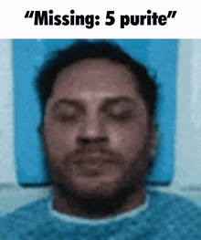 a blurry picture of a man with the words " missing : 5 purite " above him