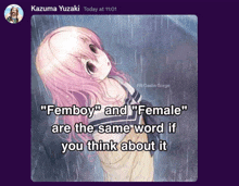 a picture of a girl with a caption that says " femboy and female are the same word if you think about it "