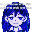 a drawing of a girl with blue hair and a quote that says `` that was the worst possible choice you could have made '' .