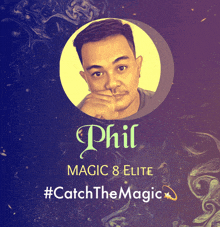 a poster for phil magic 8 elite with a man 's face