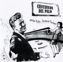 a black and white drawing of a man and a woman under a sign that says " cientificos del palo "