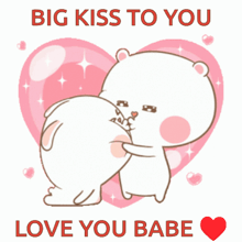 a cartoon of a bear kissing another bear with the words " big kiss to you love you babe " below it