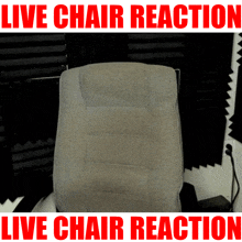 a picture of a chair with the words " live chair reaction " above it