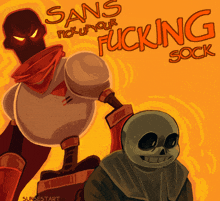 a drawing of papyrus and sans with the words sans pick up your fucking sock above them