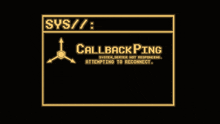 a computer screen that says sys / / : called back ping system server not responding attempting to reconnect