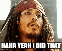 a man with dreadlocks and a bandana on his head says " haha yeah i did that " in a meme .