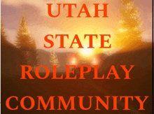 a poster that says utah state roleplay community with a sunset in the background