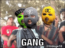 a group of people wearing ski masks with gang written on it