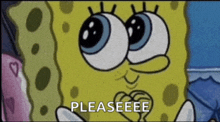 a cartoon of spongebob saying pleaseeee with big eyes