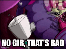 a cartoon character is sitting on a toilet with the words `` no gir , that 's bad '' written on the bottom .