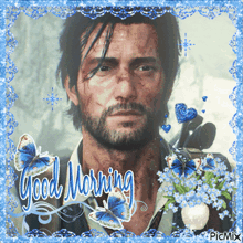 a man with a beard is surrounded by blue butterflies and flowers and says good morning