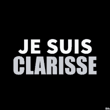 a black background with the words je suis clarisse