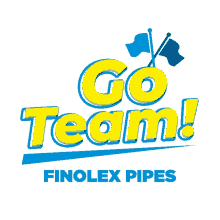 a logo for finolex pipes that says go team on it